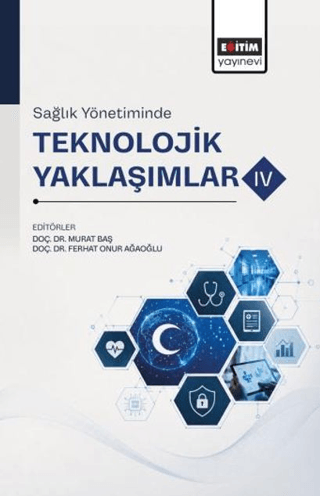 Sağlık Yönetiminde Teknolojik Yaklaşımlar - 4