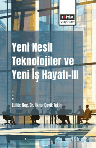 Yeni Nesil Teknolojiler ve Yeni İş Hayatı 3