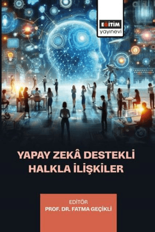 Yapay Zeka Destekli Halkla İlişkiler