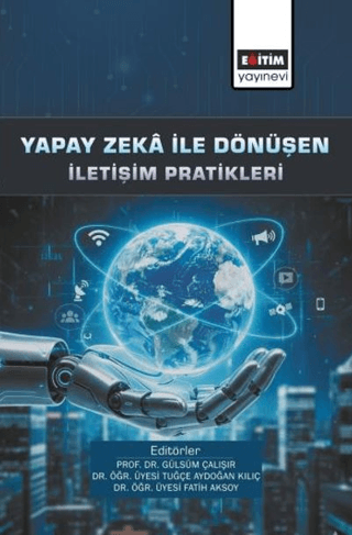 Yapay Zeka ile Dönüşen İletişim Pratikleri