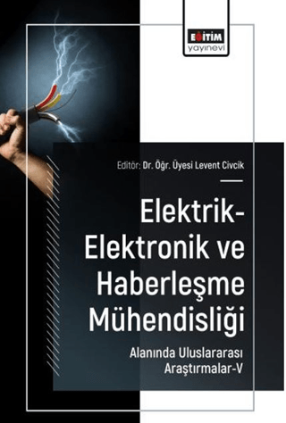 Elektrik-Elektronik ve Haberleşme Mühendisliği Alanında Uluslararası Araştırmalar - 5