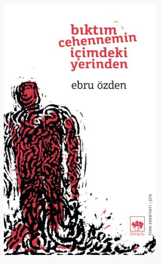 Bıktım Cehennemin İçimdeki Yerinden