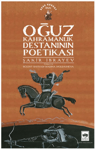 Oğuz Kahramanlık Destanının Poetikası