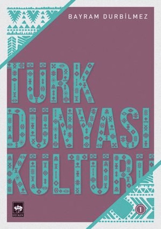 Türk Dünyası Kültürü -1