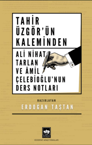 Tahir Üzgör'ün Kaleminden Ali Nihat Tarlan ve Âmil Çelebioğlu'nun Ders Notları