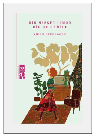 Bir Misket Limon Bir De Kamile