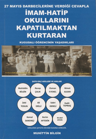 27 Mayıs Darbecilerine Verdiği Cevapla İmam-Hatip Okullarını Kapatılmaktan Kurtaran Kugudalı Öğrencinin Yaşadıkları
