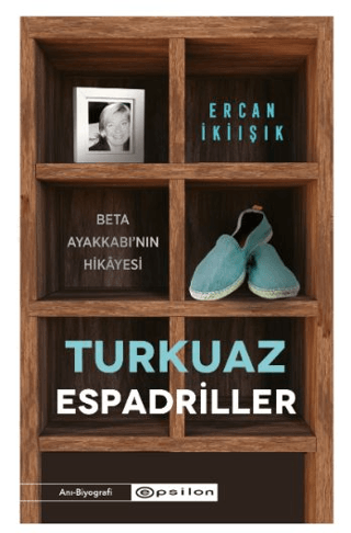 Turkuaz Espadriller - Beta Ayakkabı’nın Hikayesi