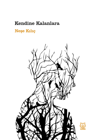 Kendine Kalanlara