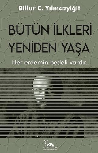 Bütün İlkleri Yeniden Yaşa