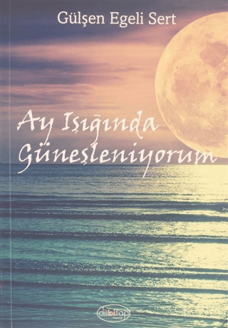 Ay Işığında Güneşleniyorum