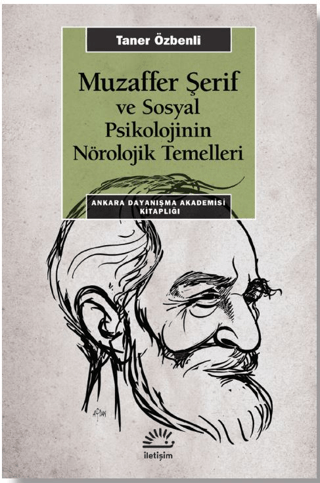 Muzaffer Şerif Ve Sosyal Psikolojinin Nörolojik Temeller