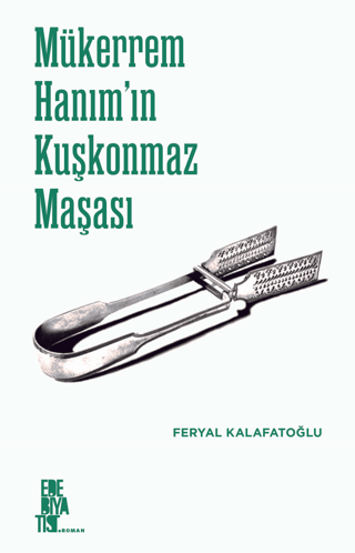 Mükerrem Hanım’ın Kuşkonmaz Maşası