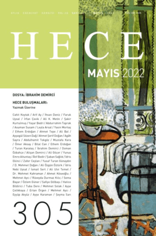 Hece Aylık Edebiyat Dergisi Sayı: 305 Mayıs 2022