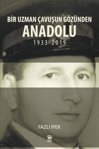 Bir Uzman Çavuşun Gözünden Anadolu