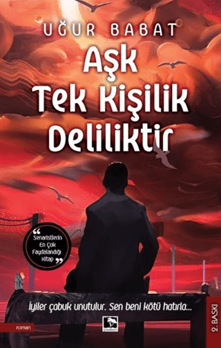 Aşk Tek Kişilik Deliliktir