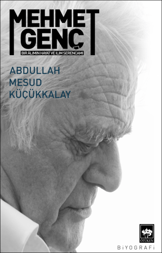 Mehmet Genç - Bir Alimin Hayat ve İlim Serancamı