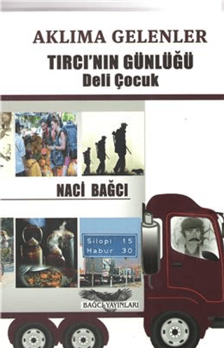 Aklıma Gelenler - Tırcı'nın Günlüğü