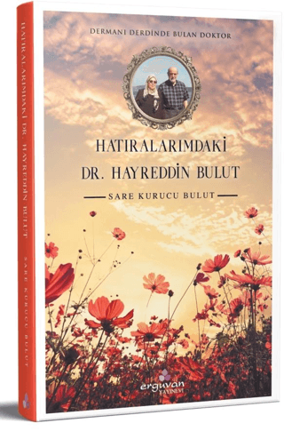 Hatıralarımdaki Dr. Hayreddin Bulut