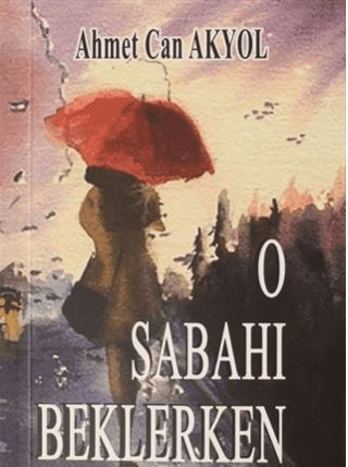 O Sabahı Beklerken