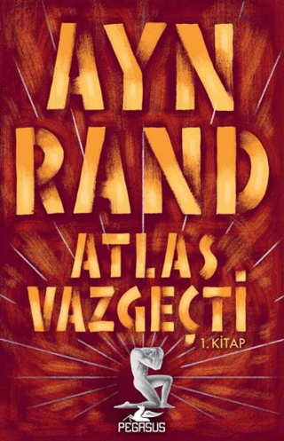 Atlas Vazgeçti 1. Kitap