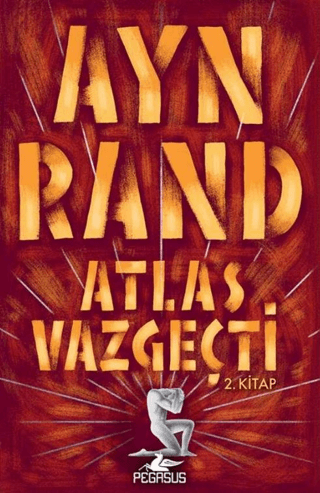 Atlas Vazgeçti 2. Kitap