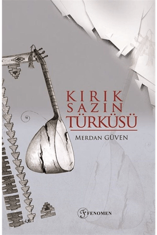Kırık Sazın Türküsü