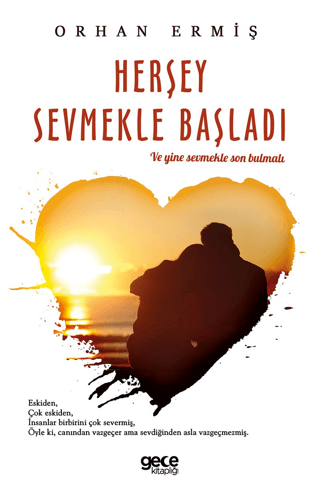 Herşey Sevmekle Başladı