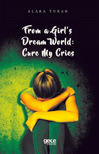 From a Girl’s Dream World: Cure My Cries