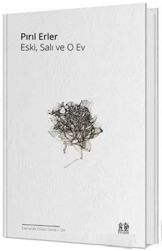 Eski, Salı ve O Ev