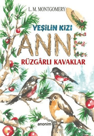 Rüzgarlı Kavaklar - Yeşilin Kızı Anne