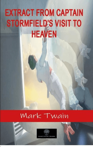 Extract from Captain Stormfield’s Visit to Heaven