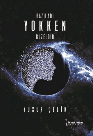 Bazıları Yokken Güzeldir