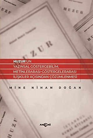 Huzur’un Yazınsal Göstergebilim, Metinlerarası-Göstergelerarası İlişkiler Açısından Çözümlenmesi