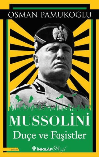 Mussolini Duçe ve Faşistler