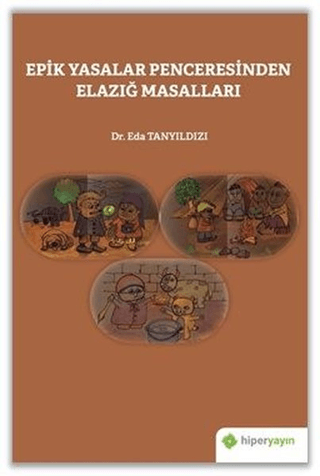Epik Yasalar Penceresinden Elazığ Masalları
