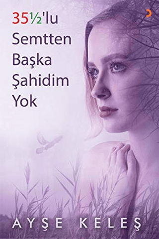 35 1/2 lu Semtten Başka Şahidim Yok
