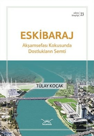Eskibaraj Dostlukların Semti