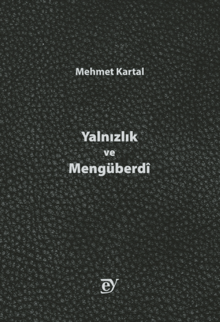 Yalnızlık ve Mengüberdi