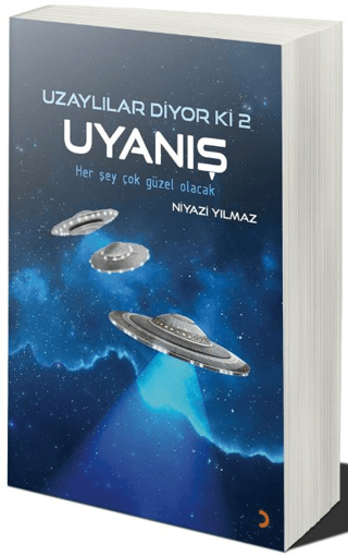 Uyanış: Uzaylılar Diyor ki 2