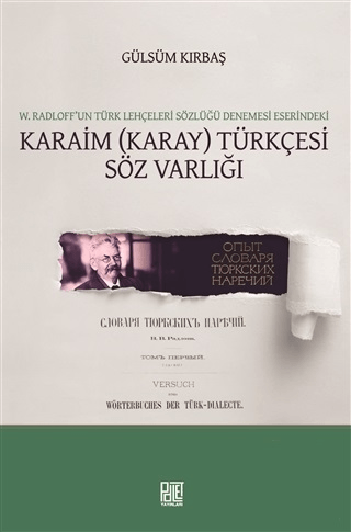 W. Radloff’un Türk Lehçeleri Sözlüğü Denemesi Eserindeki Karaim (Karay) Türkçesi Söz Varlığı