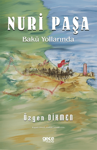 Nuri Paşa Bakü Yollarında