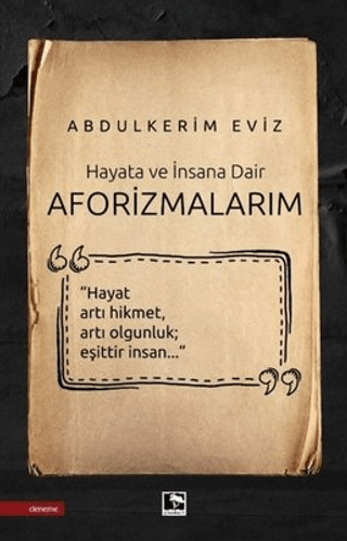 Hayata ve İnsana Dair - Aforizmalarım