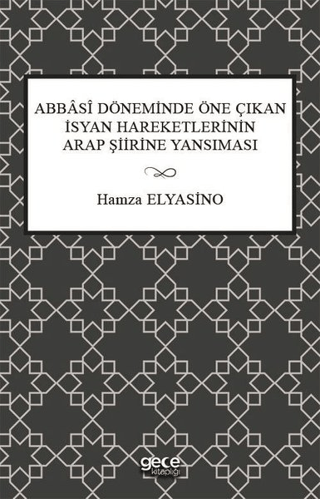 Abbasi Döneminde Öne Çıkan İsyan Hareketlerinin Arap Şiirine Yansıması