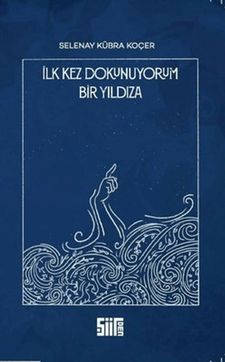 İlk Kez Dokunuyorum Bir Yıldıza