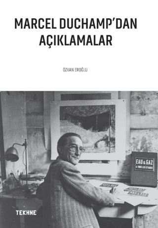 Marcel Duchamp’dan Açıklamalar