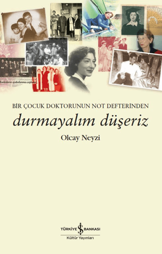 Durmayalım Düşeriz – Bir Çocuk Doktorunun Not Defterinden