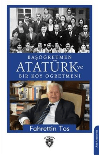 Başöğretmen Atatürk Ve Bir Köy Öğretmeni