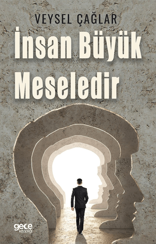 İnsan Büyük Meselidir