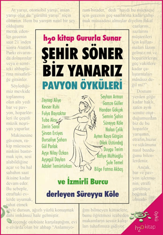 Şehir Söner Biz Yanarız - Pavyon Öyküleri ve İzmirli Burcu